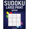 Sudoku Large Print Medium: 250 Medium Difficulty Sudokus with Solutions - Large Print