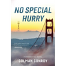 No Special Hurry