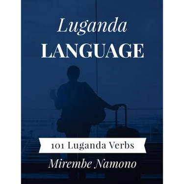 Luganda Language: 101 Luganda Verbs