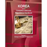 Korea South Company Laws and Regulations Handbook Volume 1 Strategic Information and Basic Laws