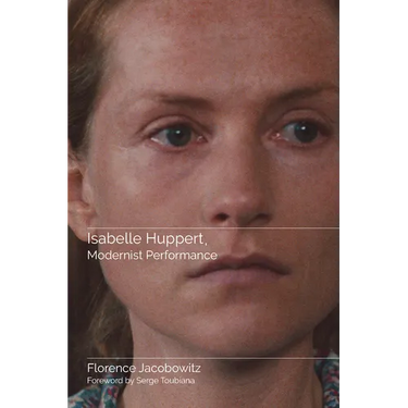 Isabelle Huppert, Modernist Performance