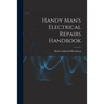 Handy Man's Electrical Repairs Handbook