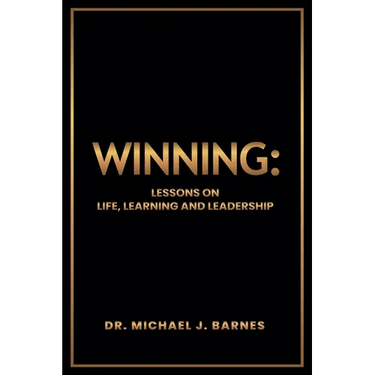 Winning: Lessons on Life, Learning and Leadership