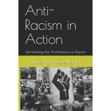 Anti-Racism in Action: Dismantling the Architecture of Racism