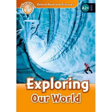 Oxford Read and Discover: Level 5: 900-Word Vocabularyexploring Our World