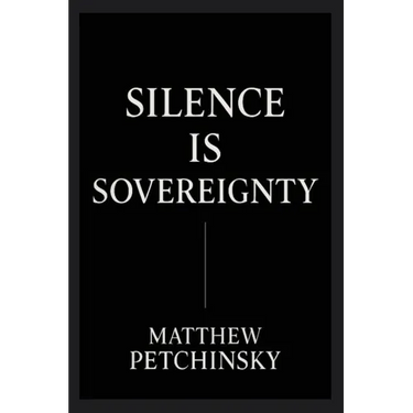 Silence Is Sovereignty: The Power of Being Unreadable