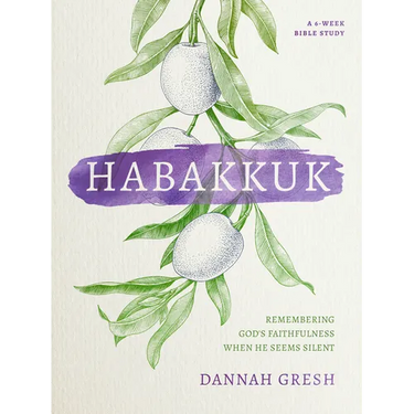 Habakkuk: Remembering God's Faithfulness When He Seems Silent