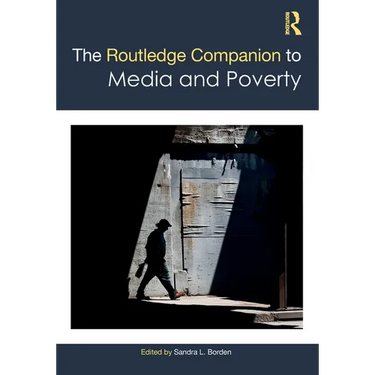 The Routledge Companion to Media and Poverty