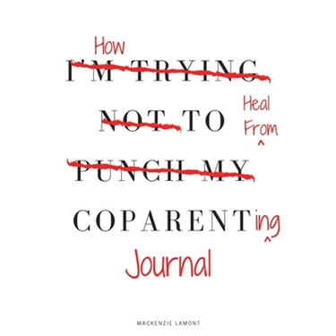 How to Heal from Coparenting Journal