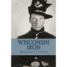 Wisconsin Iron: A Novel of the Civil War