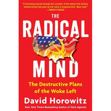 The Radical Mind: The Destructive Plans of the Woke Left