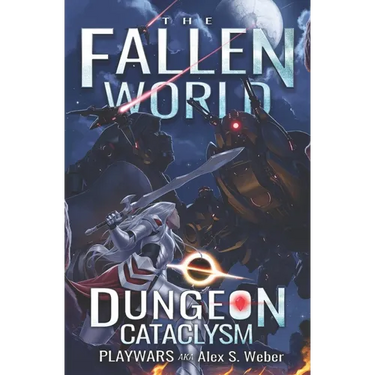 Dungeon Cataclysm: A Dungeon Core Fantasy