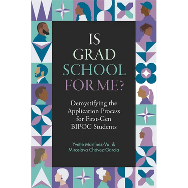 Is Grad School for Me?: Demystifying the Application Process for First-Gen Bipoc Students
