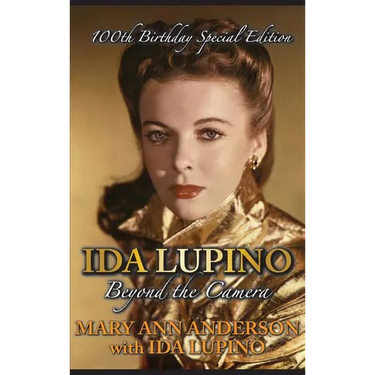 Ida Lupino: Beyond the Camera: 100th Birthday Special Edition (hardback)