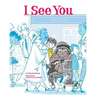 I See You: A Story for Kids about Homelessness and Being Unhoused