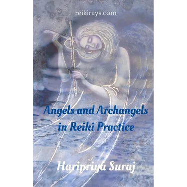 Angels and Archangels in Reiki Practice: A practical guide