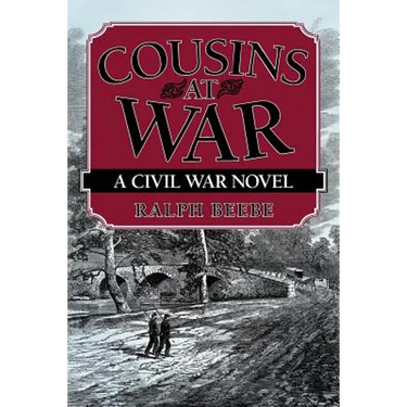 Cousins at War: A Civil War Novel