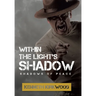 Within the Light's SHADOW: Shadows of Peace
