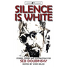 Silence is White: stories, poems & illustrations for Seb Doubinsky