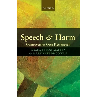 Speech and Harm: Controversies Over Free Speech