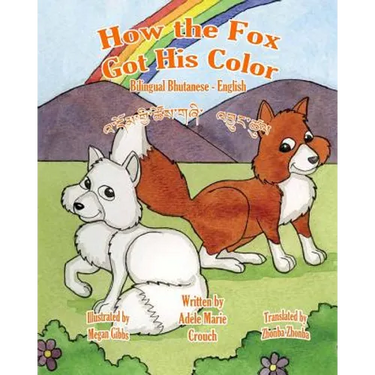 How The Fox Got His Color Bilingual Bhutanese English
