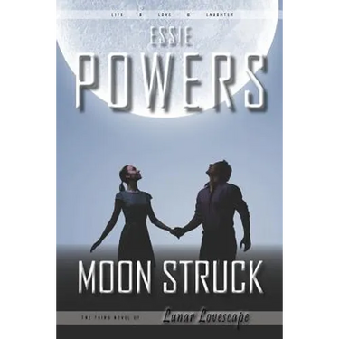 Moon Struck: The Third Lunar Lovescape Novel