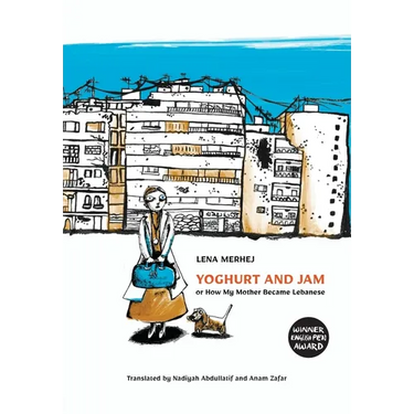 Yoghurt and Jam: or How My Mother Became Lebanese