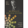 Munsell's Colour System: A Colour Notation and Atlas