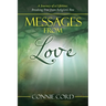 Messages from Love: A Journey of a Lifetime: Breaking Free from Religion's Box