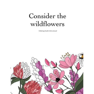 Consider the Wildflowers Coloring Book & Devotional