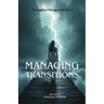 Managing Transitions: Navigating Change with Grace