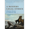 A Modern Legal Ethics: Adversary Advocacy in a Democratic Age
