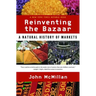 Reinventing the Bazaar: A Natural History of Markets