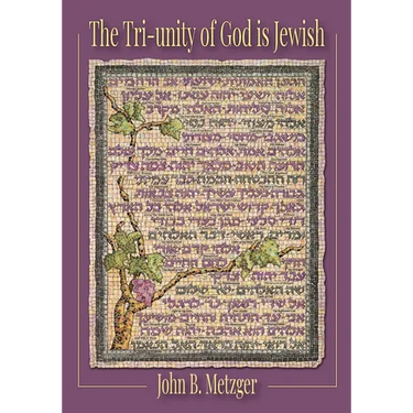 The Tri-Unity of God Is Jewish