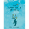 The Moments Journal: Affirmations, Prompts, and Inspiration
