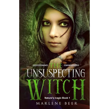 The unsuspecting witch: Fantasy adventure for kids and adults