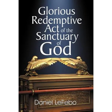 Glorious Redemptive Act of the Sanctuary of God