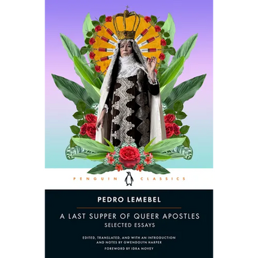 A Last Supper of Queer Apostles: Selected Essays