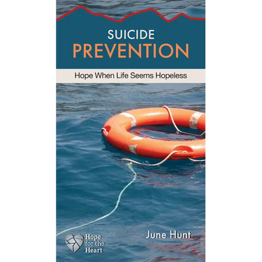 Suicide Prevention: Hope When Life Seems Hopeless