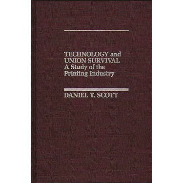 Technology and Union Survival: A Study of the Printing Industry