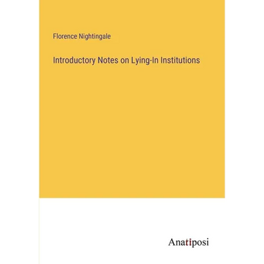 Introductory Notes on Lying-In Institutions