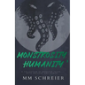 Monstrosity, Humanity