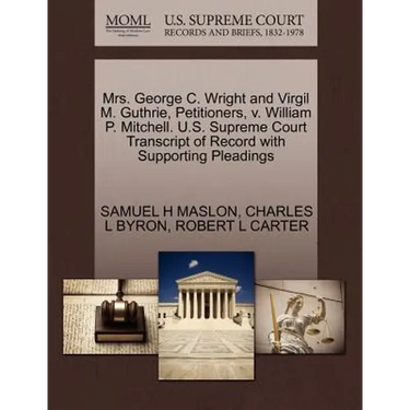 Mrs. George C. Wright and Virgil M. Guthrie, Petitioners, V. William P. Mitchell. U.S. Supreme Court Transcript of Record with Supporting Pleadings