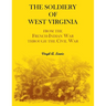 The Soldiery of West Virginia. From the French-Indian War Through the Civil War