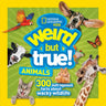 Weird But True! Animals: 300 Outrageous Facts about Wacky Wildlife