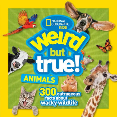 Weird But True! Animals: 300 Outrageous Facts about Wacky Wildlife