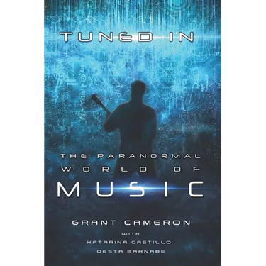 Tuned-In: The Paranormal World of Music