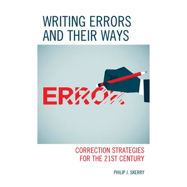 Writing Errors and Their Ways: Correction Strategies for the 21st Century