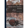 Snuff and Snuff-boxes