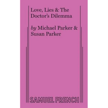 Love, Lies & the Doctor's Dilemma